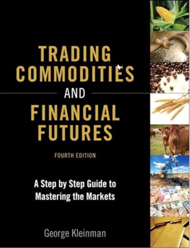 Trading Commodities and Financial Futures: A Step-by-Step Guide to Mastering the Markets (paperback)